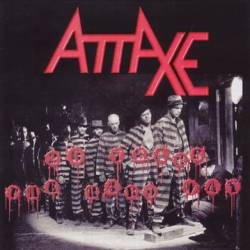 Attaxe (USA-1) : 20 Years the Hard Way